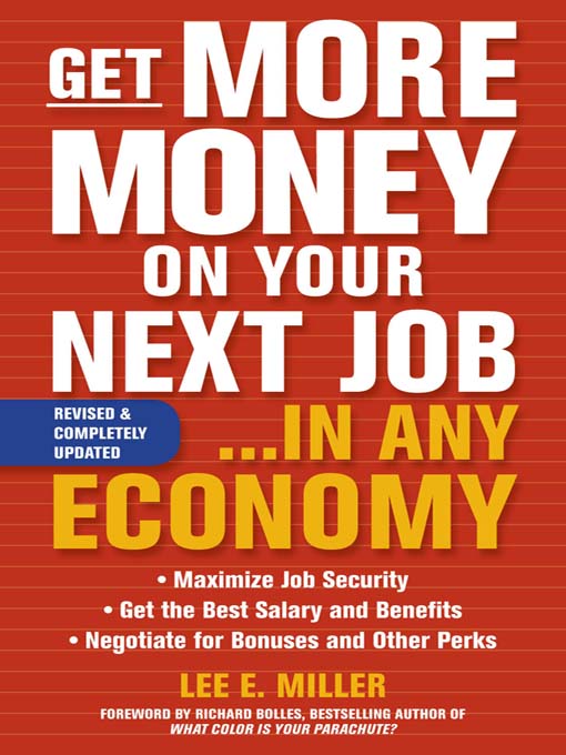 Title details for Get More Money on Your Next Job... in Any Economy by Lee E. Miller - Available